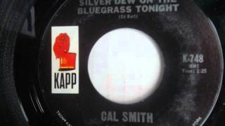 Cal Smith "Silver Dew On The Bluegrass Tonight"