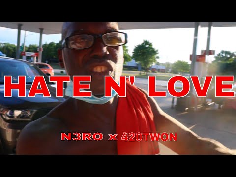 N3RO x 420Twon - “ Hate n’ Love” (Official Music Video) Shot by TakeAnotherShot Visuals