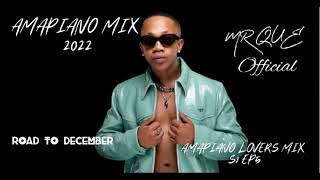 AMAPIANO MIX 2022 | 1 DECEMBER | MR  QUE | ROAD TO DECEMBER | AMAPIANO LOVERS | S1 EP5