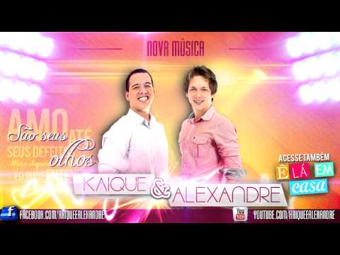 São Seus Olhos - Kaique e Alexandre