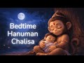 Hanuman Chalisa Lullaby For Kids हनुमान चालीसा Sleep Music Slow Version Peac
