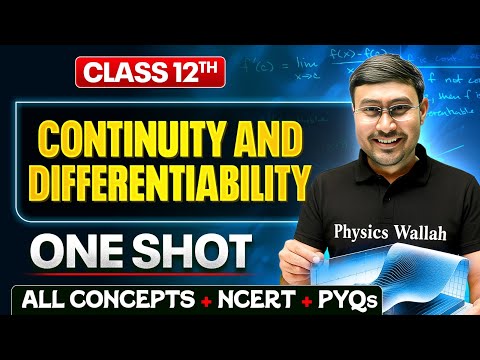 Continuity And Differentiability Class 12 One Shot 🔥| All Concept + NCERT + PYQs | Maths Chapter 5
