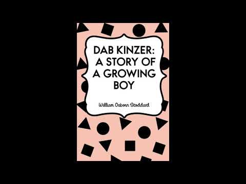 Dab Kinzer: A Story of a Growing Boy by William Osborn Stoddard — free full audiobook