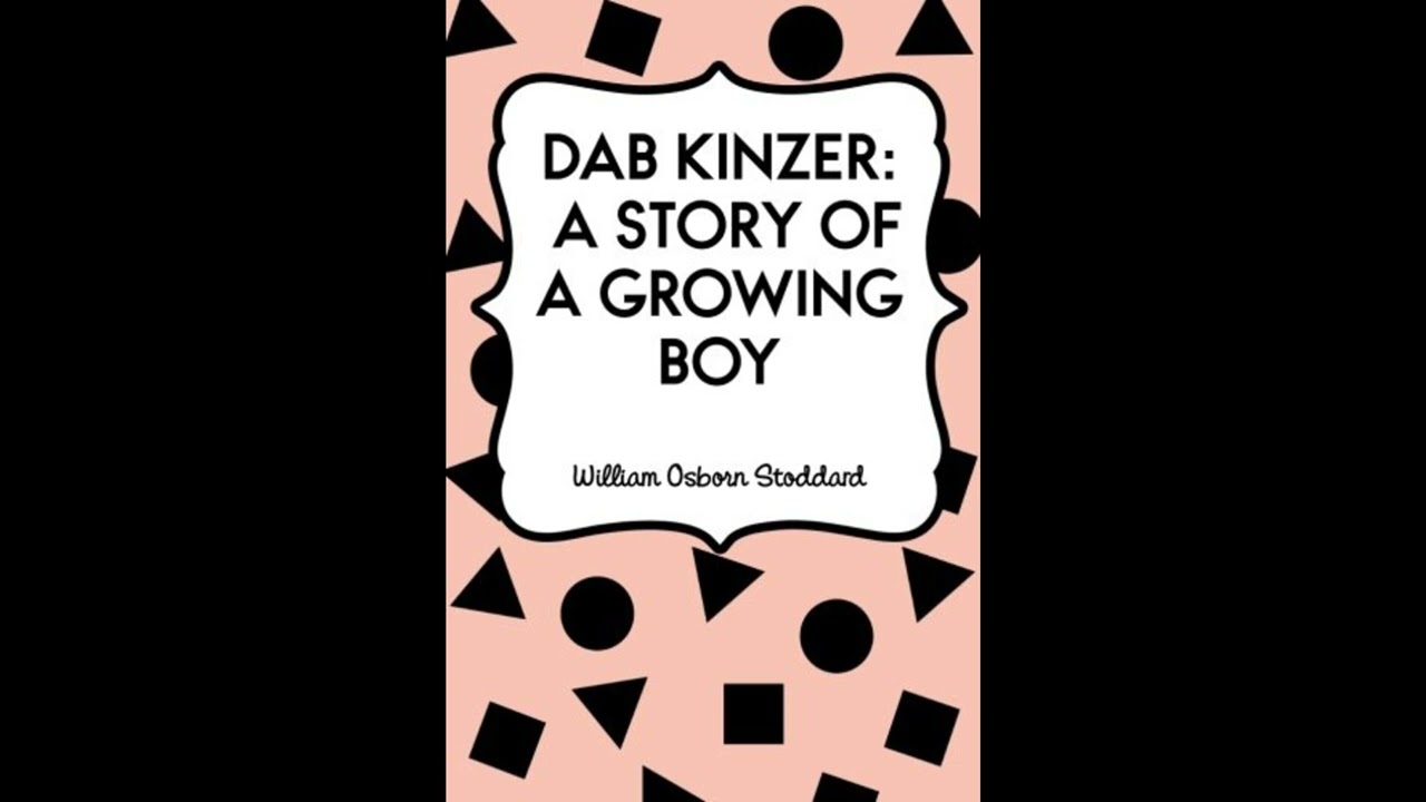 Dab Kinzer: A Story of a Growing Boy