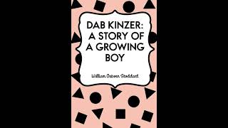 Dab Kinzer: A Story of a Growing Boy