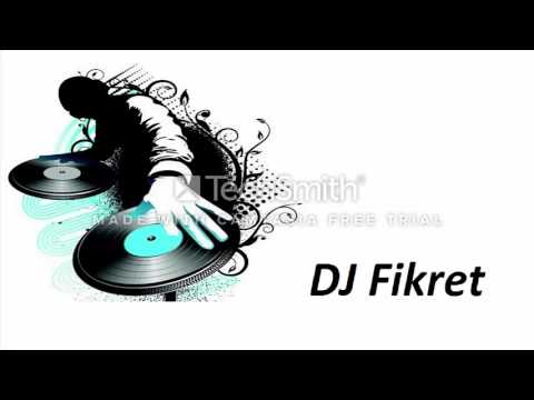 DJ Fikret-Duruldum Remix