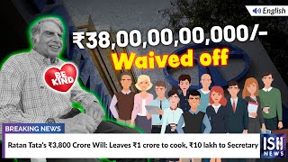 Ratan Tata’s Rs.3,800 Crore Will: Leaves Rs.1 crore to cook, Rs.10 lakh to Secretary