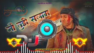 Download lagu Maa Tujhe Salam Dj Remix | Sunny Deol | Vande Vande Mataram | Desh Bhakti Song mp3