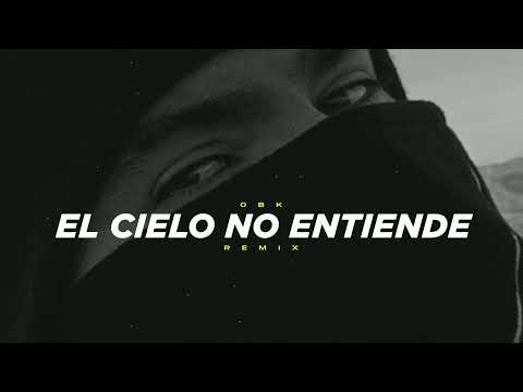 OBK - El Cielo No Entiende (Remix) | Fran Garro