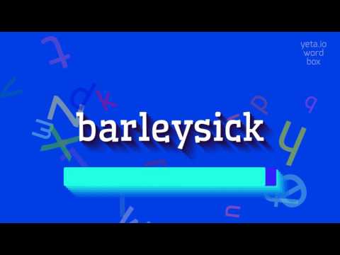 BARLEYSICK - How to pronounce it?