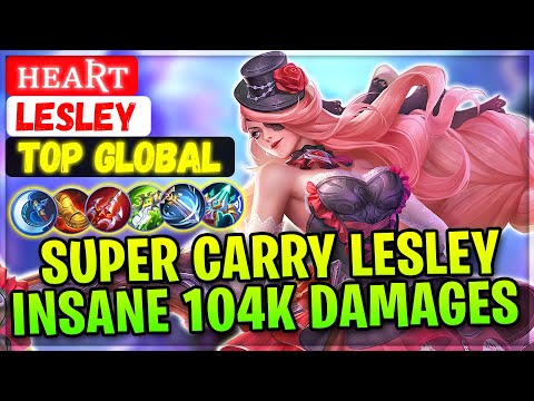 Super Carry Lesley Insane 104K Damages [ Top 3 Global Lesley ] ʜᴇᴀʀᴛ- Mobile Legends Emblem Build