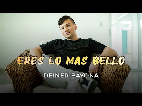 @DeinerBayona - Eres Lo Más Bello