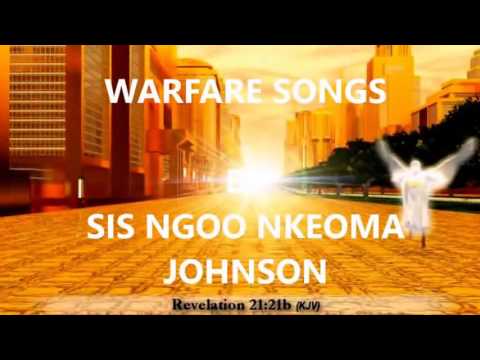 WARFARE SONGS BY SIS NGOO NKEOMA JOHNSON