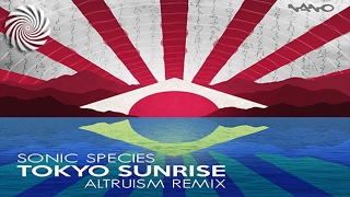 Sonic Species - Tokyo Sunrise (Altruism Remix)