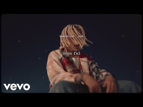 Samurai Jay, DANI - Come fai (Visual)