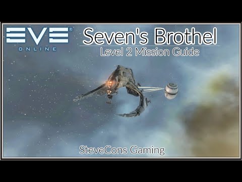 EVE ONLINE - Seven's Brothel level 2 Mission Guide