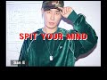 San E - Spit Your Mind (Video Lirik)
