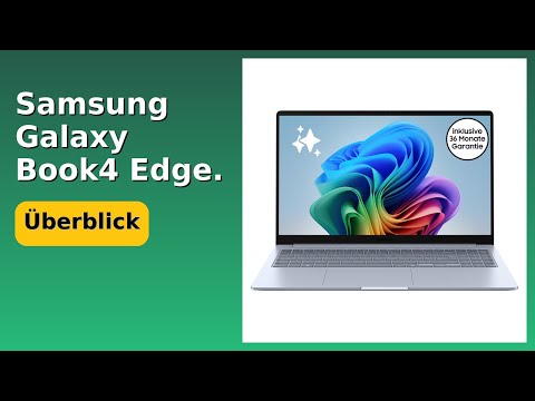 BEWERTUNG (2025): Samsung Galaxy Book4 Edge.. WESENTLICHE Einzelheiten