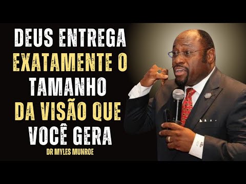 God Can Only Deliver Exactly the Size of the Vision You Create | Myles Munroe