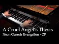 A Cruel Angel S Thesis Neon Genesis Evangelion OP Piano