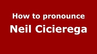 How to pronounce Neil Cicierega