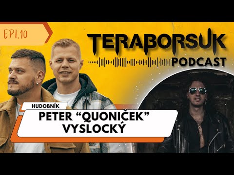 Peter «Quoniček» Vyslocký – Teraborsuk Podcast #10
