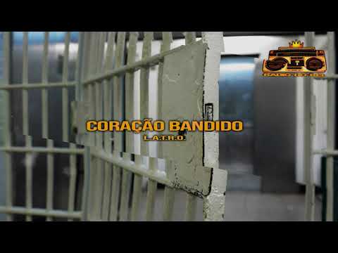 Coração Bandido: L.A.T.R.O. | Tribo da Periferia | Cirurgia Moral