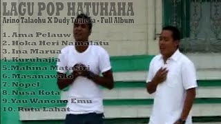 Download lagu Lagu Pop Hatuhaha Full Album - Arino Talaohu X Dudy Tualeka mp3 Download lagu Lagu Pop Hatuhaha Full Album - Arino Talaohu X Dudy Tualeka mp3