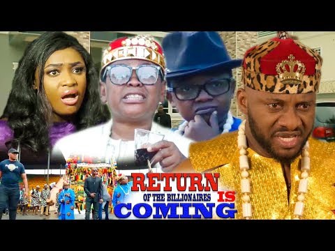 Return Of The Billionaires Is Coming {Full Movie} - Yul Edochie|Aki & Pawpaw| 2019 Nollywood Movie