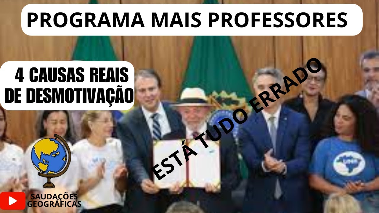 QUAIS SÃO OS REAIS MOTIVOS DA DESMOTIVAÇÃO DOS PROFESSORES NO BRASIL - PROGRAMA MAIS PROFESSORES