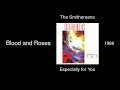 The Smithereens - Blood and Roses - Especially for You [1986]