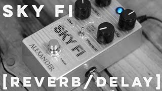 Video thumbnail for Sky Fi [reverb/delay] by Alexander Pedals Demo by PedalNerds - Nathan Shafer