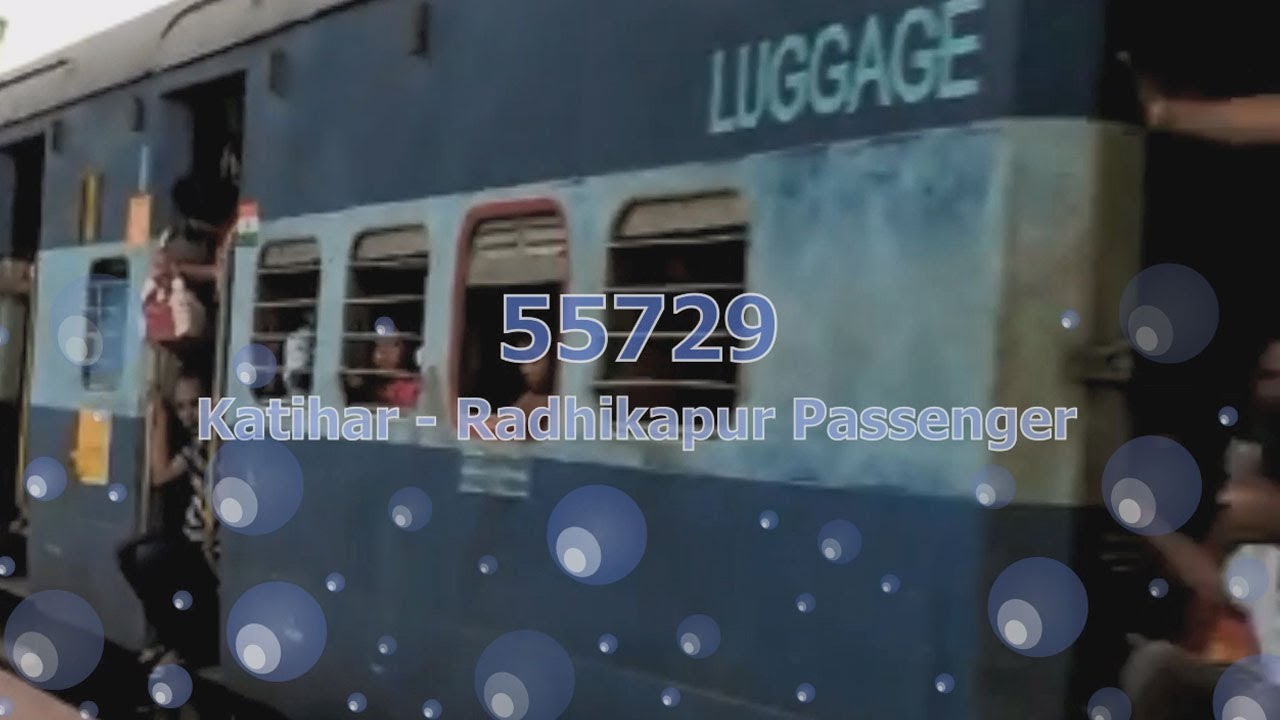 55729 Katihar - Radhikapur Passenger Arrives at RaiGanj