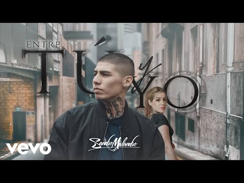 Sandro Malandro - Entre Tu y Yo ft. Sav H
