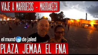 PLAZA JEMAA EL FNA - Las noches de Marrakech que Cristiano Ronaldo no verá