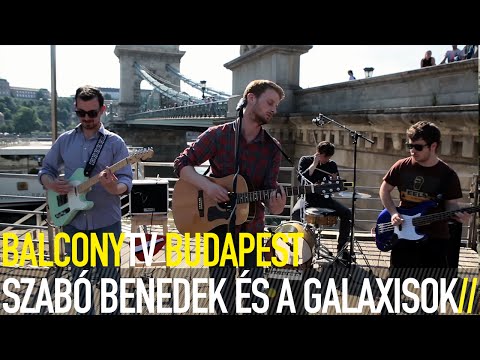 SZABÓ BENEDEK ÉS A GALAXISOK - GUBANCOK (BalconyTV)