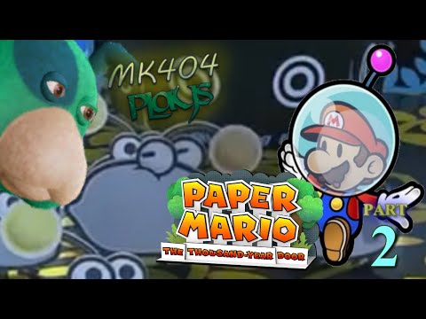 MK404 Plays Paper Mario: The Thousand-Year Door (Switch) PT2 - Bogged Out of Their Mind[Ch. 2]