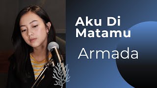 Download lagu AKU DIMATAMU ( ARMADA ) - MICHELA THEA COVER mp3