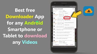 Best free Downloader App for any Android Smartphone or Tablet to download any Videos.