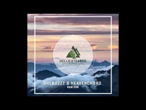 Shebuzzz & Heavenchord - Raw Dub