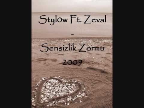 Styl0w Ft. Zeval - Sensizlik Zormu 2009
