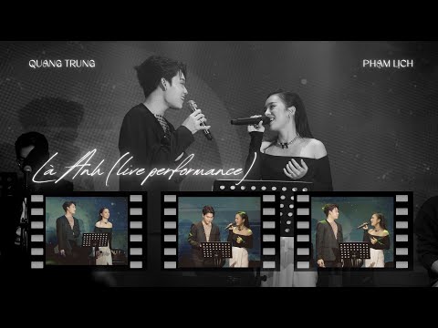 LÀ ANH - PHẠM LỊCH & QUANG TRUNG | Live Performance