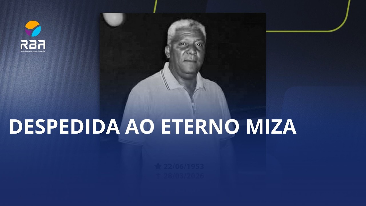 Despedida ao eterno Miza