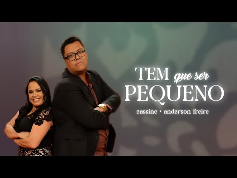 Tem Que Ser Pequeno — Cassiane e Anderson Freire | VIDEO COM LETRA