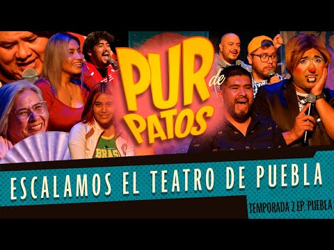 Escalamos el teatro de Puebla - Pur de Patos PUEBLA
