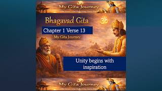 Bhagavad Gita Chapter 1 Verse 13 | Reflection