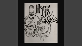 Henny No Chaser