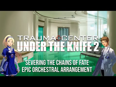 [Epic Orchestral Arrangement] Trauma Center: Under the Knife 2 - Severing the Chains of Fate