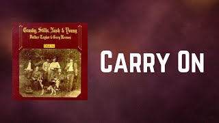 Crosby, Stills, Nash &amp; Young - Carry On (Lyrics)