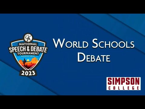 NSDA Nationals 2023 - World Schools Debate Final Round